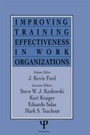 Cover: Improving Training Effectiveness in Work Organizations - Psychology Press Ltd