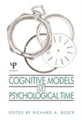 Cover: Cognitive Models of Psychological Time - Psychology Press Ltd