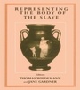 Cover: Representing the Body of the Slave - Routledge