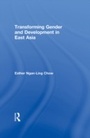 Cover: Transforming Gender and Development in East Asia - Routledge