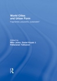 Enlarge image Cover: World Cities and Urban Form - Routledge