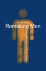 Cover: Remaking Men - Routledge