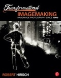 Cover: Transformational Imagemaking: Handmade Photography Since 1960 - Routledge