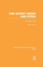 Cover: The Soviet Union and Syria (RLE Syria) - Routledge