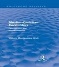 Cover: Muslim-Christian Encounters (Routledge Revivals) - Routledge