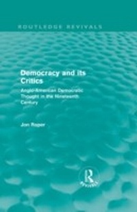 Abbildung von: Democracy and its Critics (Routledge Revivals) - Routledge