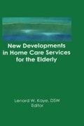Cover: New Developments in Home Care Services for the Elderly - Routledge