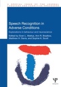 Cover: Speech Recognition in Adverse Conditions - Psychology Press Ltd