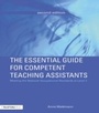 Cover: The Essential Guide for Competent Teaching Assistants - Routledge