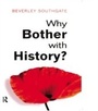 Cover: Why Bother with History? - Routledge