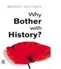 Cover: Why Bother with History? - Routledge