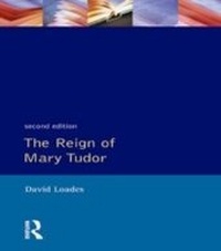 Enlarge image Cover: The Reign of Mary Tudor - Routledge