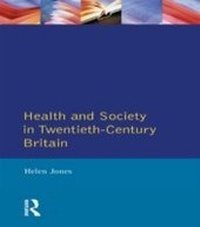 Abbildung von: Health and Society in Twentieth Century Britain - Routledge