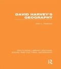 Cover: David Harvey's Geography (RLE Social & Cultural Geography) - Routledge