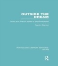 Cover: Outside the Dream (RLE: Lacan) - Routledge