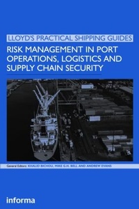 Enlarge image Cover: Risk Management in Port Operations, Logistics and Supply Chain Security - Informa Law