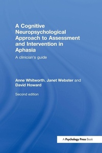 Enlarge image Cover: A Cognitive Neuropsychological Approach to Assessment and Intervention in Aphasia - Psychology Press Ltd