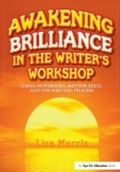 Cover: Awakening Brilliance in the Writer's Workshop - Routledge
