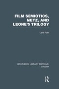 Cover: Film Semiotics, Metz, and Leone's Trilogy - Routledge
