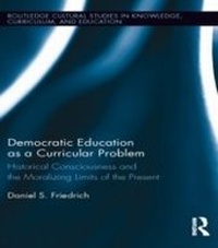 Enlarge image Cover: Democratic Education as a Curricular Problem - Routledge