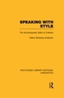 Cover: Speaking With Style (RLE Linguistics C: Applied Linguistics) - Routledge