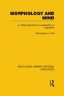 Cover: Morphology and Mind (RLE Linguistics C: Applied Linguistics) - Routledge
