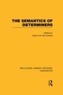 Cover: The Semantics of Determiners (RLE Linguistics B: Grammar) - Routledge