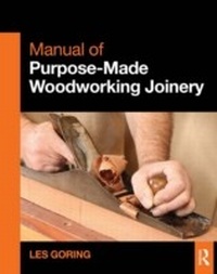 Abbildung von: Manual of Purpose-Made Woodworking Joinery - Routledge