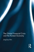 Cover: The Global Financial Crisis and the Korean Economy - Routledge