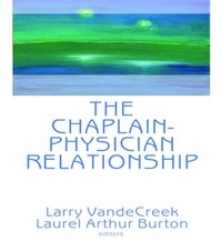 Bild vergrößern Bild: The Chaplain-Physician Relationship - Routledge