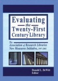 Abbildung von: Evaluating the Twenty-First Century Library - Routledge