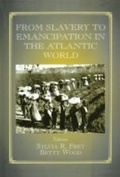 Cover: From Slavery to Emancipation in the Atlantic World - Routledge