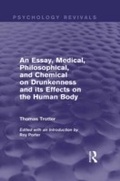 Bild: An Essay, Medical, Philosophical, and Chemical on Drunkenness and its Effects on the Human Body (Psychology Revivals) - Routledge