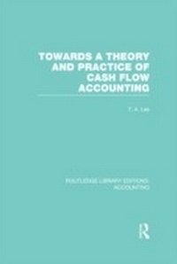 Abbildung von: Towards a Theory and Practice of Cash Flow Accounting (RLE Accounting) - Routledge