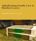 Cover: Adjudicating Family Law in Muslim Courts - Routledge