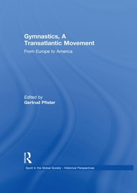 Abbildung von: Gymnastics, a Transatlantic Movement - Routledge