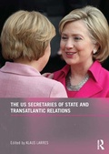 Cover: The US Secretaries of State and Transatlantic Relations - Routledge