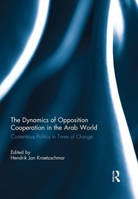 Abbildung von: The Dynamics of Opposition Cooperation in the Arab World - Routledge