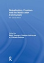 Cover: Globalisation, Freedom and the Media after Communism - Routledge