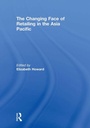 Cover: The Changing Face of Retailing in the Asia Pacific - Routledge
