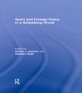 Cover: Sport and Foreign Policy in a Globalizing World - Routledge