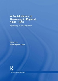 Abbildung von: A Social History of Swimming in England, 1800 - 1918 - Routledge