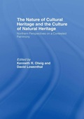 Cover: The Nature of Cultural Heritage, and the Culture of Natural Heritage - Routledge