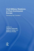 Cover: Civil-Military Relations in Post-Communist Europe - Routledge