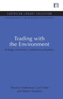 Cover: Trading with the Environment - Earthscan Ltd