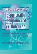 Cover: Counseling for Spiritually Empowered Wholeness - Routledge
