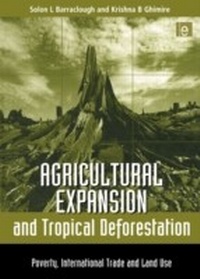 Abbildung von: Agricultural Expansion and Tropical Deforestation - Routledge