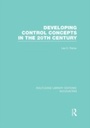 Cover: Developing Control Concepts in the Twentieth Century (RLE Accounting) - Routledge