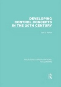 Abbildung von: Developing Control Concepts in the Twentieth Century (RLE Accounting) - Routledge