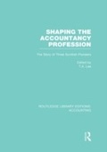 Cover: Shaping the Accountancy Profession (RLE Accounting) - Routledge
